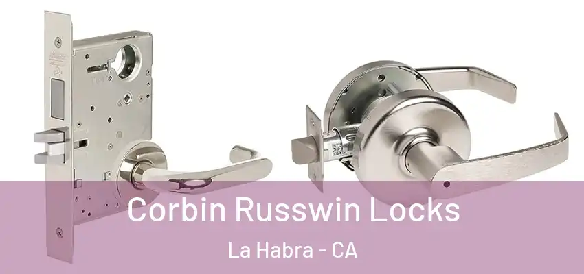  Corbin Russwin Locks La Habra - CA