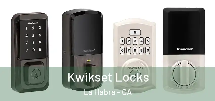  Kwikset Locks La Habra - CA
